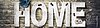 Schriftzug Home